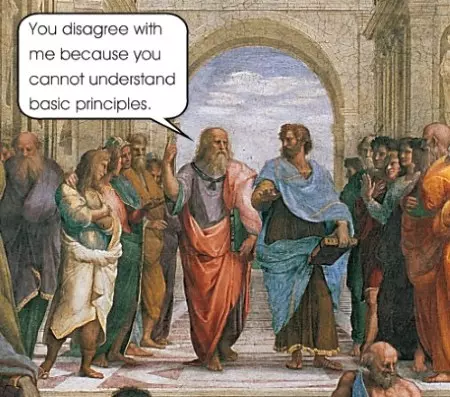 Socrates meme saying: "You disagree with me because you cannot understand basic principles."