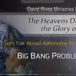 Let's Talk Astronomy--Big Bang Problems