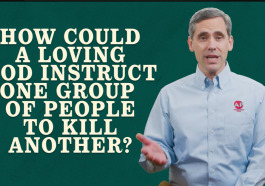 How could a Loving God command the destruction of the Canaanites? video still