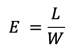 E = L/W
