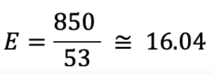 E = 850/53 approximately equals 16.04